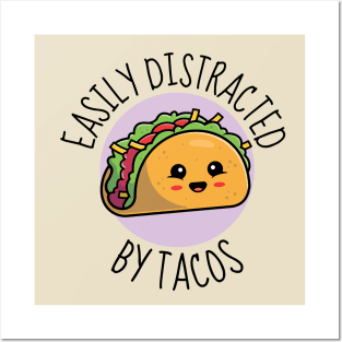 Easily Distracted By Tacos Funny Posters and Art